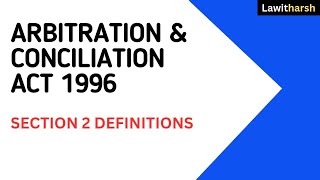 Arbitration amp Conciliation Act 1996 I Section 2 I Definitions I Judiciary [upl. by Eannaj939]