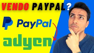 È ora di vendere PayPal per comprare Adyen [upl. by Vale]