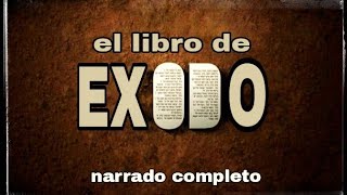 el libro de EXODO AUDIOLIBRO narrado completo [upl. by Reinhard]