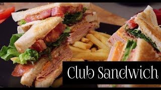 Club Sandwich Recipe with French Fries  Fast amp Easy Meals [upl. by Inatsed349]