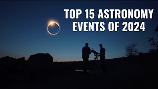 Top 15 Astronomy Events of 2024 [upl. by Selec]