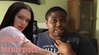 Jessie J  Masterpiece Reaction [upl. by Ileek]