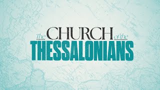 quotThe Church of the Thessaloniansquot by Senior Pastor Anthony Ballestero [upl. by Xed]