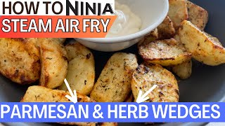 HOW TO STEAM AIR FRY  NINJA FOODI MAX 15 IN 1  Parmesan amp Herb Potato Wedges CRISPY amp FLUFFY [upl. by Constant805]