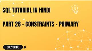 Part 28 Constraints Primary Key [upl. by Thackeray]