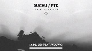 DuchuPTK  Pej dej feat Wdowa quotLinie Lotniczequot 2015 [upl. by Anidualc]