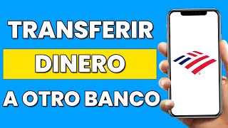 Cómo Transferir Dinero de Bank of America a Otro Banco Tutorial Sencillo [upl. by Belldas]