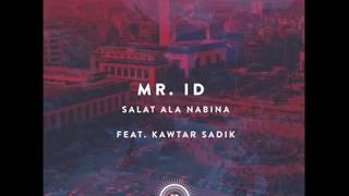 Mr ID  Salat Ala Nabina feat Kawtar Sadik Sifa Remix [upl. by Norted750]