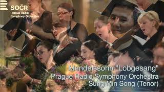 Mendelssohn „Lobgesang“ Prague Radio Symphony Orchestra Tenor Sung min Song [upl. by Kaden369]