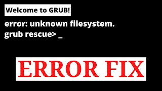 Welcome to GRUB error unknown filesystem grub rescue  Solve this Error [upl. by Erdnoid582]