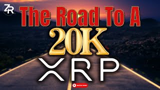 The Road To A 20000 XRP [upl. by Ecaj]