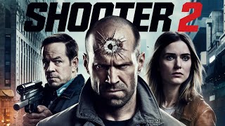 Shooter 2 2025 Movie  Jason Statham Mark Wahlberg Kate Mara  Reviews And Fact [upl. by Nnylhtak952]