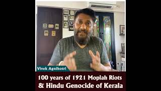 100 years of 1921 Moplah Riots amp Hindu Genocide of Kerala  Vivek Agnihotri [upl. by Briggs]