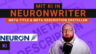 Erfolgreiche SEO MetaTitel amp MetaDescriptions mit NeuronWriter KI erstellen 🤖 [upl. by Langston]