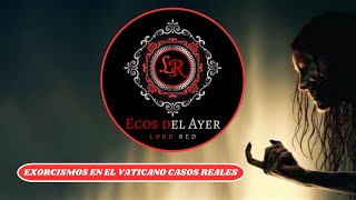 Exorcismos en el Vaticano Casos Reales y Protocolos de la Iglesia [upl. by Aciruam696]