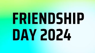 Friendship Day Date 2024 [upl. by Enahs]