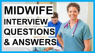 MIDWIFE Interview Questions And Answers How To PASS a MIDWIFERY Interview [upl. by Malka]