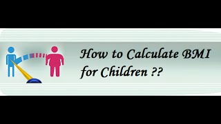 How to Calculate BMI for Children [upl. by Hobie484]