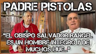 EL PADRE PISTOLAS DEFIENDE AL OBISPO que pacificó Guerrero Es un hombre íntegro y es mi amigo [upl. by Nolyd]