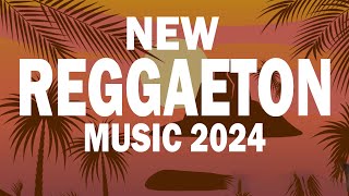 New Reggaeton Music 2024  Playlist Reggaeton New Releases 2024  Latest Reggaeton Songs 2024 [upl. by Eibor]