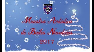 Muestra Artística de Bailes Navideños 2017 [upl. by Uaeb856]