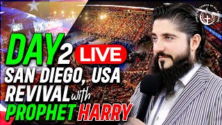 SAN DIEGO REVIVAL WITH PROPHET HARRY  DAY 2 [upl. by Llenrac74]