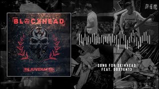 Blockhead  Song For Skinhead Feat Doxten13 Official Audio [upl. by Llenoj335]