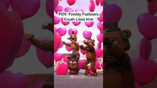 POV Freddy Fazbears Crush Likes Him [upl. by Zailer896]