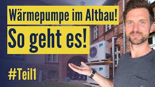 Wärmepumpe im Altbau So geht´s Teil1  Konkrete Schritte zum Angebot Mit 1Komma5° Experten [upl. by Bryn256]