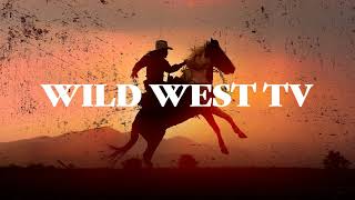 Wild West TV Live Stream [upl. by Stanley]