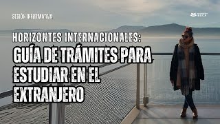 Tu Guía de Trámites para estudiar en el extranjero 🌎  Taller con Ex Becario [upl. by Nuahsyt]