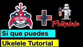 Sí que Puedes  El Kanka  Ukelele Tutorial feat CUV [upl. by Alex]