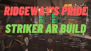 THE DIVISION 2 RIDGEWAYS PRIDE STRIKER AR BUILD [upl. by Nylsirk]