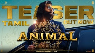 ANIMAL Teaser Tamil Ranbir Kapoor Sandeep Reddy Vanga Bhushan Kumar [upl. by Popele909]