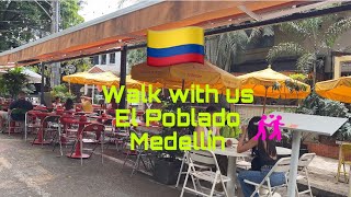 El Poblado Medellin Colombia walk with us [upl. by Lonier]