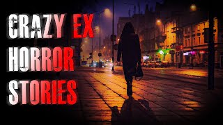 3 TRUE INTENSE Crazy Ex Horror Stories  True Scary Stories [upl. by Ardussi]