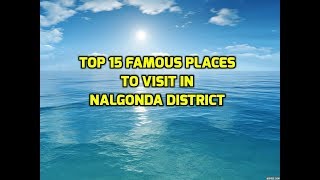 Top 15 famous places To Visit In Nalgonda DistrictTourist Places NalgondaTelangana Tourism [upl. by Elrod]