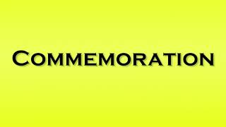 Pronunciation of Commemoration [upl. by Lash782]