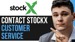 HOW TO CONTACT STOCKX CUSTOMER SERVICE 2024 FULL GUIDE [upl. by Trudey]