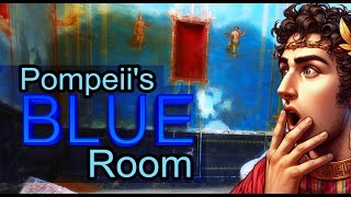 What Lies Within Pompeiis Blue Room Ancient Secrets [upl. by Ahset]