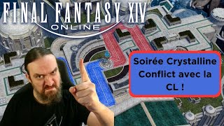 FF14 VOD  Soirée Crystalline Conflict avec la CL [upl. by Hayott]