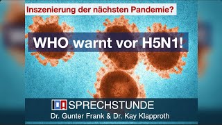 Inszenierung der nächsten Pandemie WHO warnt vor H5N1IDASPRECHSTUNDEGunter Frank amp Kay Klapproth [upl. by Saxela]