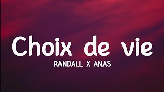 Randall Anas Choix de vie lyrics [upl. by Vardon173]