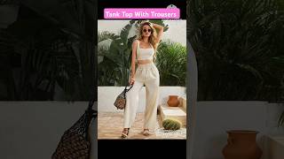 Tank top with trousers ytshorts viralvideotanktop [upl. by Hodosh]