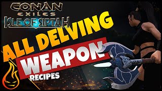 All Delving Bench Weapon Recipes Conan Exiles Isle Of Siptah [upl. by Acie]