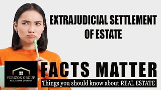 FACTS MATTER  Extrajudicial Settlement of Estate [upl. by Annayad554]