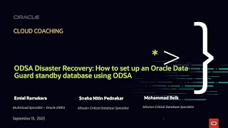 Cloud Coaching  ODSA Disaster Recovery How to set up a Data Guard standby database using ODSA [upl. by Yadrahs]