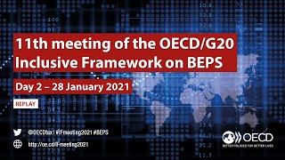 11th meeting of the OECDG20 Inclusive Framework on BEPS Day 2 [upl. by Ecinahs]