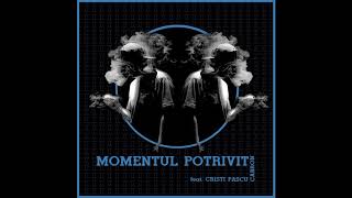 Cabron feat Cristi Pascu  Momentul Potrivit Official track [upl. by Hyacinthia]