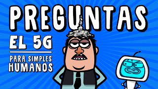 5G para simples humanos I Preguntas Frecuentes [upl. by Nate]